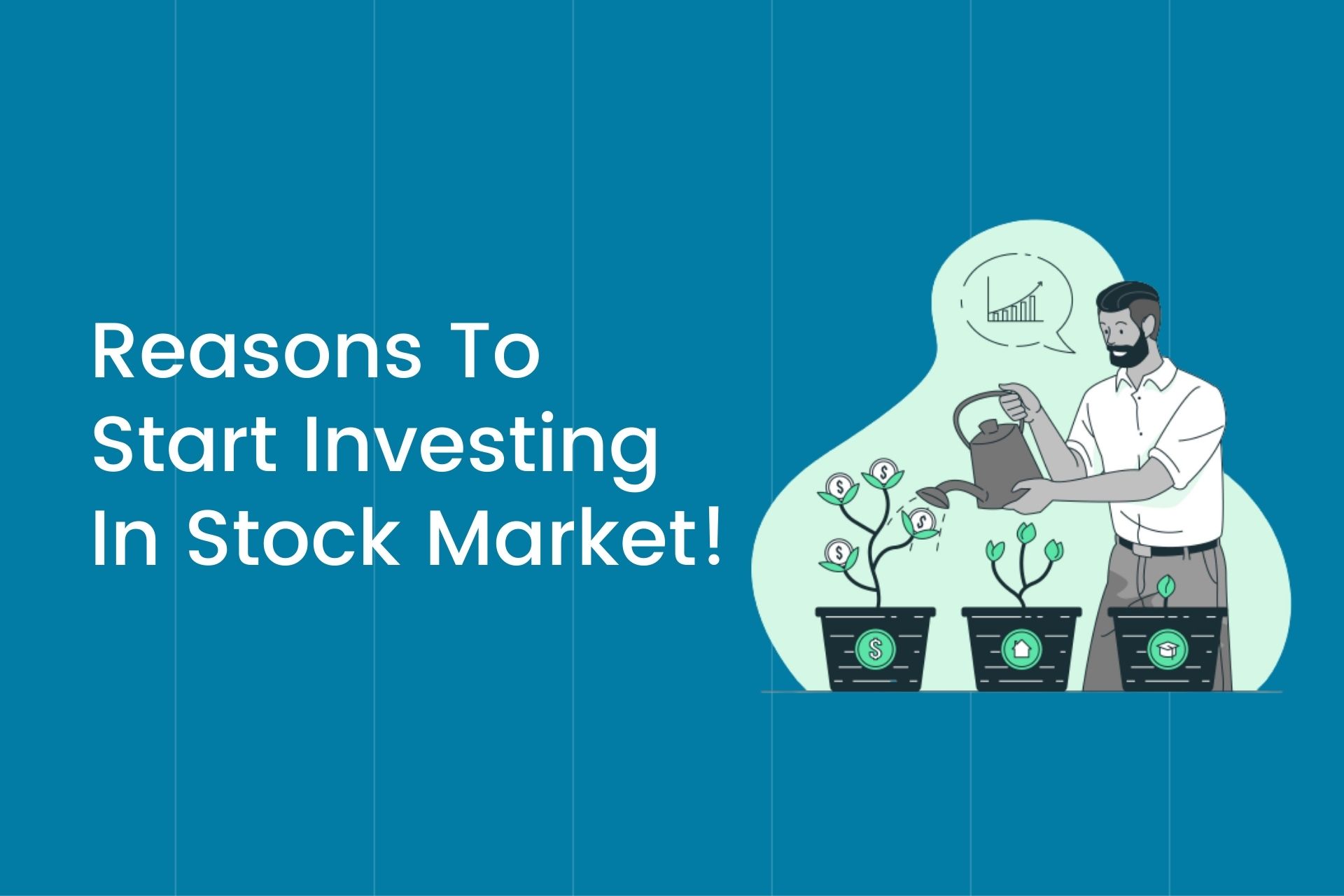 10 Reasons To Start Investing In Stock Market Today Trade Brains