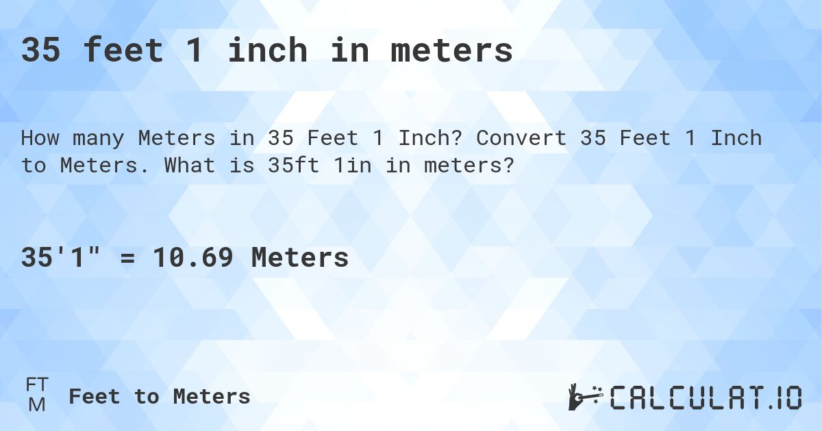 35 Feet 1 Inch In Meters Calculatio