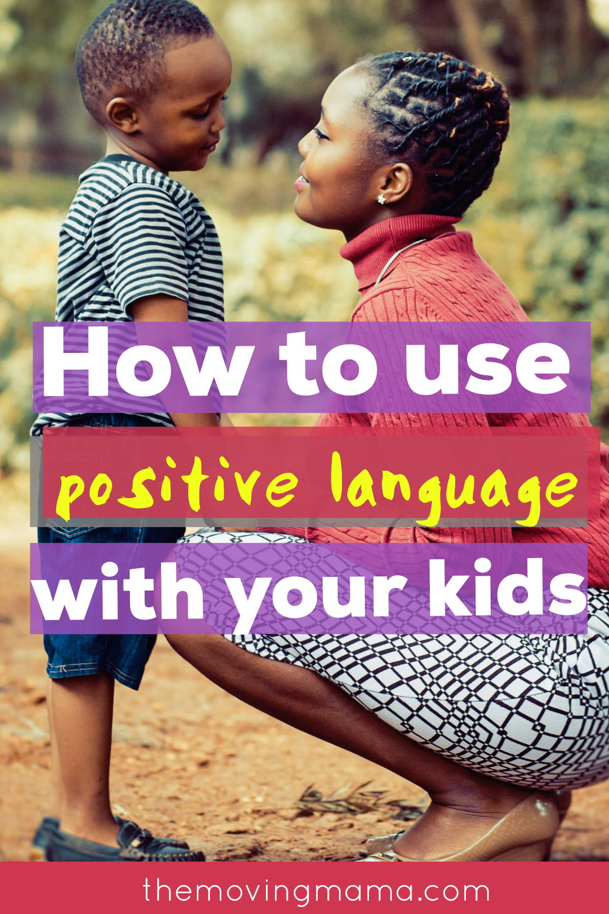 5 Steps To Be A Parent Overflowing With Positive Language Easy Gentle