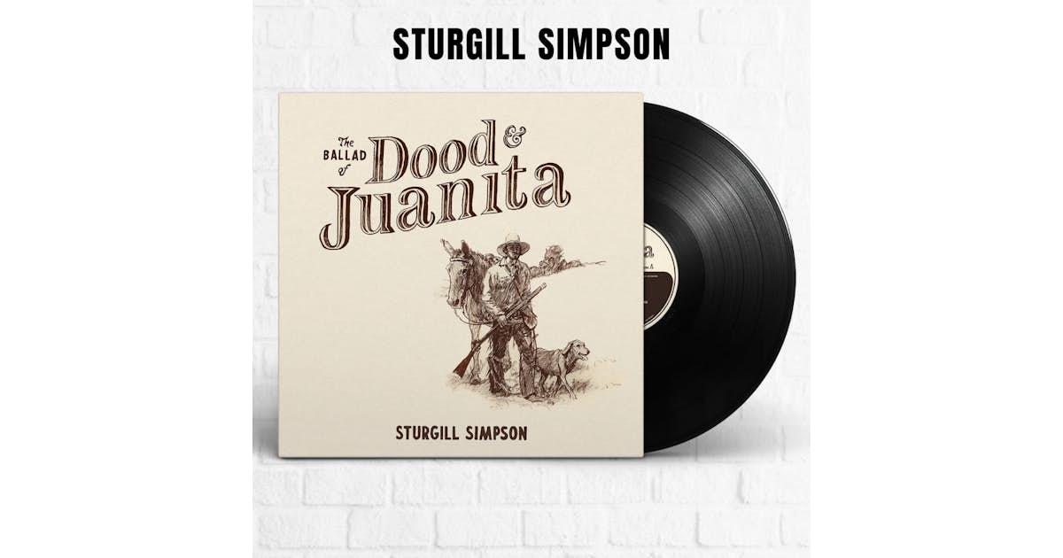 Albums Of The Week Sturgill Simpson The Ballad Of Dood Juanita