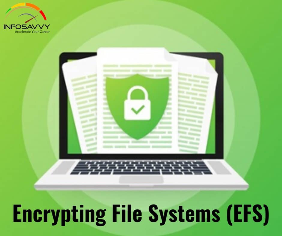 An Overview Of Encrypting File Systems Efs Info Savvy