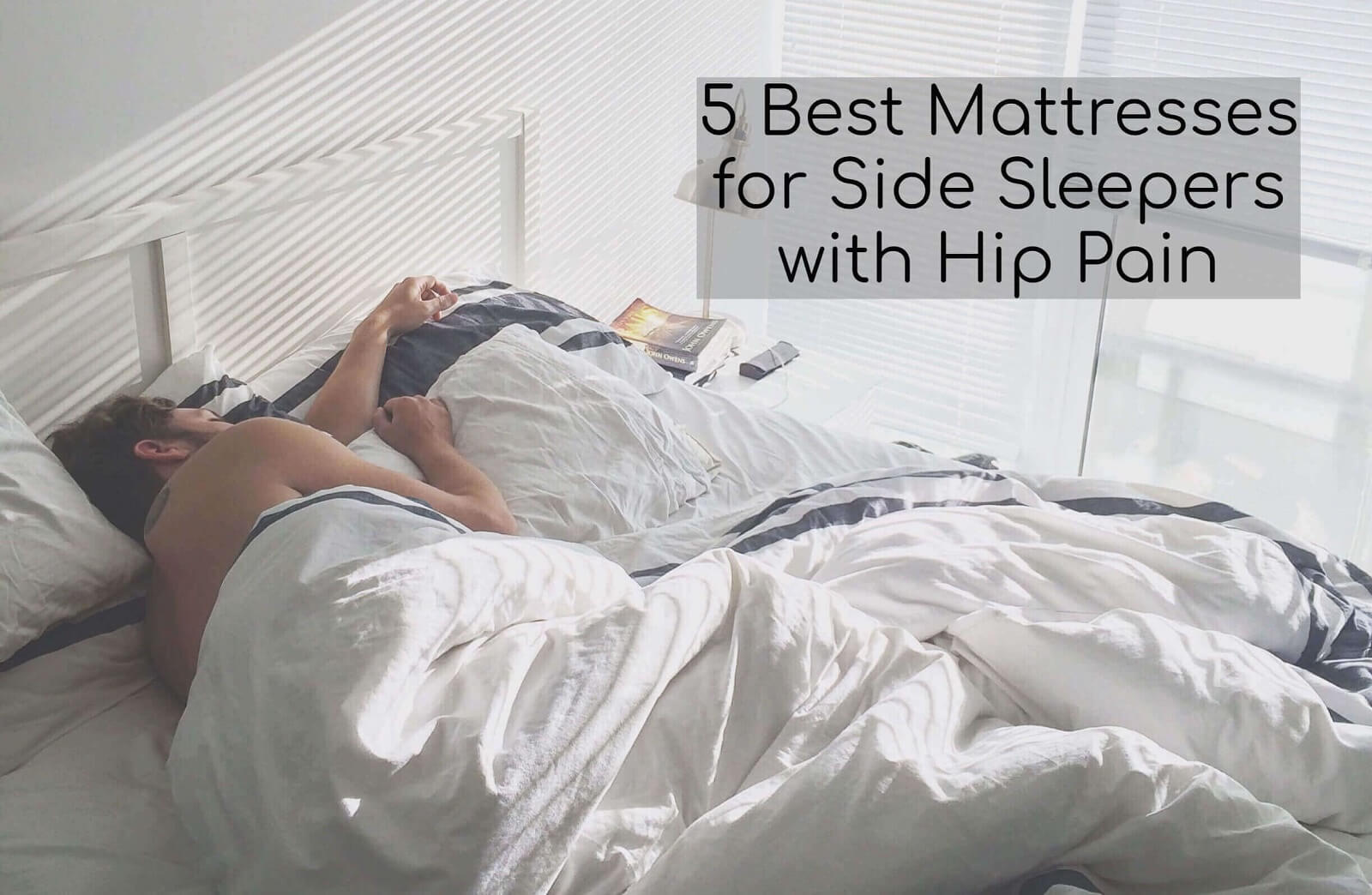 Best Mattresses For Side Sleepers With Hip Pain 2023 Updated Buyer S