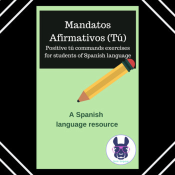 How To Use Informal Affirmative Commands In Spanish Mandatos