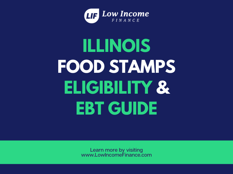 Illinois Food Stamps And Ebt Guide Low Income Finance