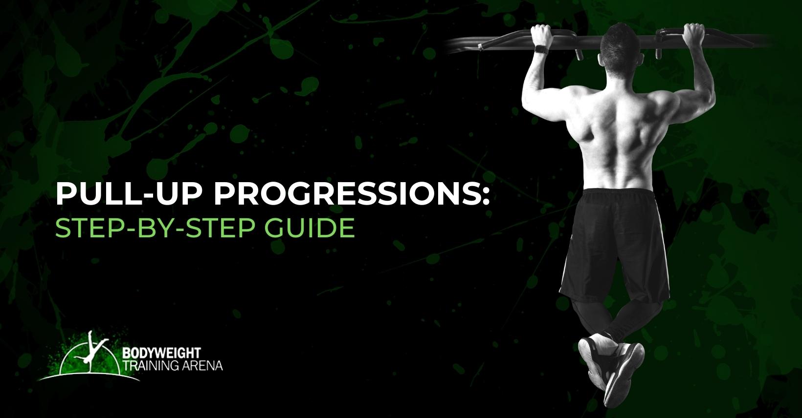 Pull Up Progressions Step By Step Guide Bodyweight Training Arena