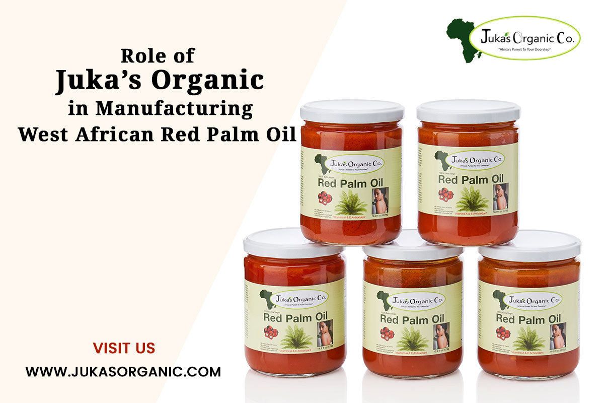 Qualities Of The Best Red Palm Oil Juka S Organic Co